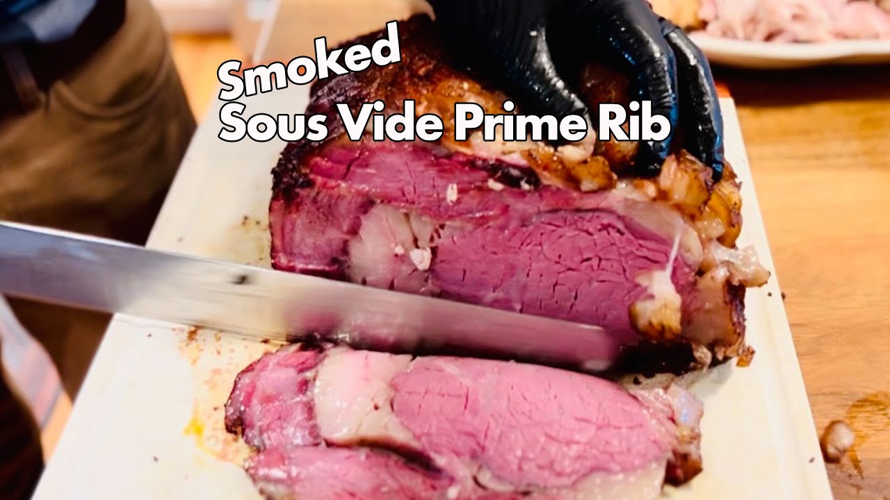 Smoked Sous Vide Prime Rib