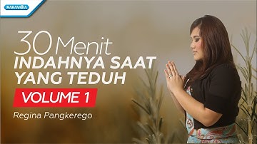 30 Menit Indahnya Saat Yang Teduh Vol.1 - Regina Pangkerego (Official lyric video)
