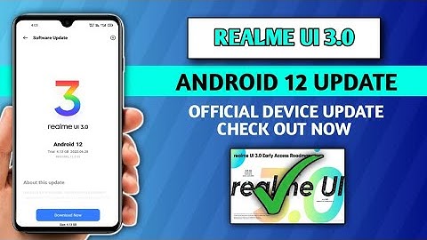 Realme UI 3.0 Android 12 Stable Update July 2022, official update, beta or Stable update device list