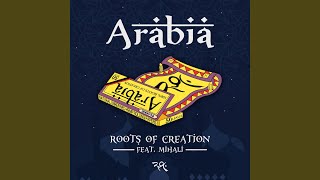 Video thumbnail of "Roots of Creation - Arabia (feat. Mihali)"