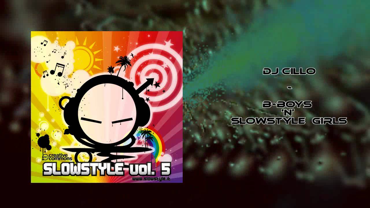 Dj Cillo - B-Boys 'n' Slowstyle Girls [www.slowstyle.it]