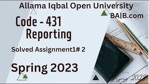 AIOU BA/B.com code #431 #reporting solved assignment No#1#2spring 2023 |#aiou
