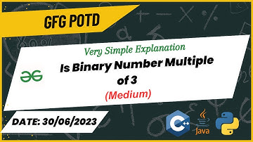Is Binary Number Multiple of 3(POTD) | Problem of the Day | GFG | Medium | 30-06-2023