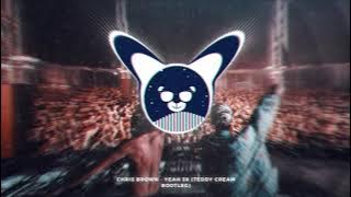 Chris Brown - Yeah 3x (Teddy Cream Bootleg)