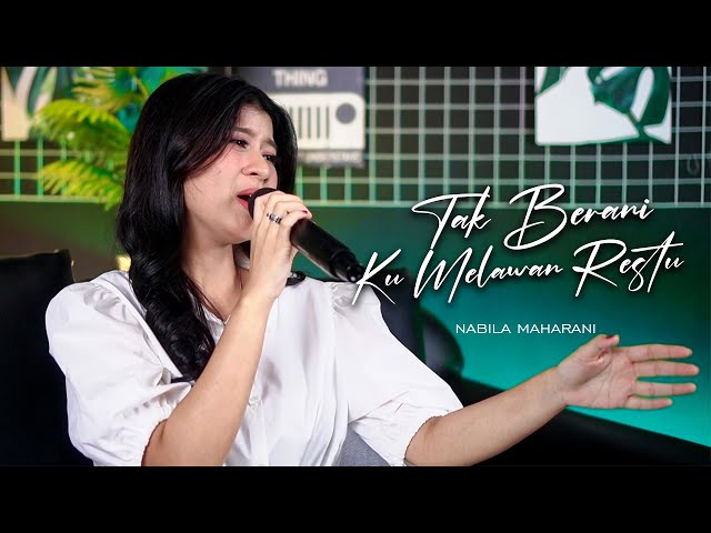 TAK BERANI KU MELAWAN RESTU | Cover By Nabila Maharani class=