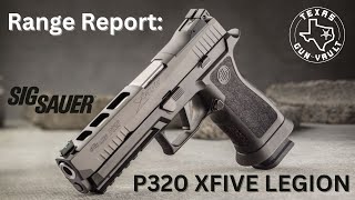 Range Report: Sig Sauer P320 XFive Legion