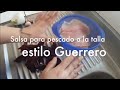 Salsa para pescado a la talla estilo Guerrero #VaronitaEnLaCocina Xalapa