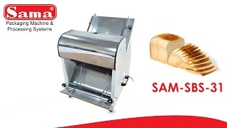 Bread Slicer Machine | Bread Cutting Machine | Bread Slicing Machines | Sama Engineering