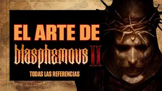 ¿POR QUÉ EL ARTE DE BLASPHEMOUS II ES UNA GENIALIDAD? 😮 REFERENCIAS ARTÍSTICAS y CULTURALES