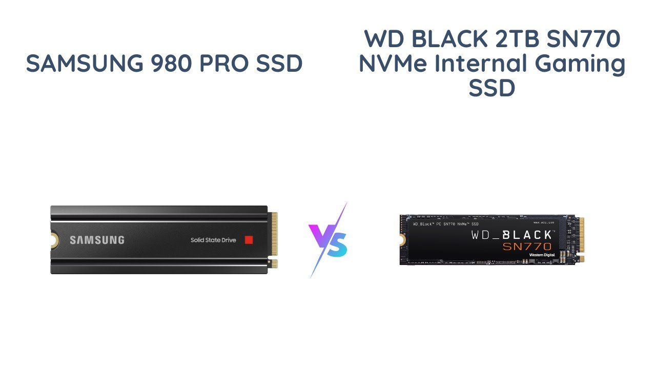 WD SN770 vs 980 Pro: Is Samsung Still King of SSDs?