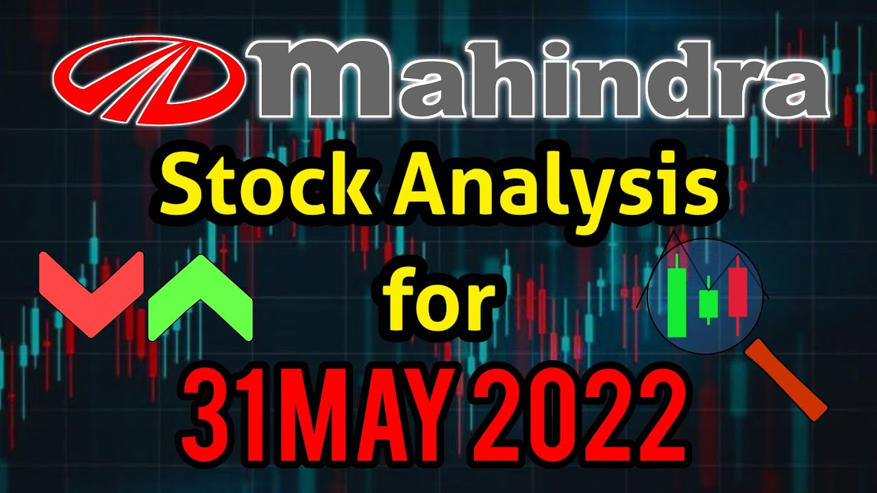 Mahindra and Mahindra target 31 May 2022 | M&M Share News | Stock Analysis | Nifty today