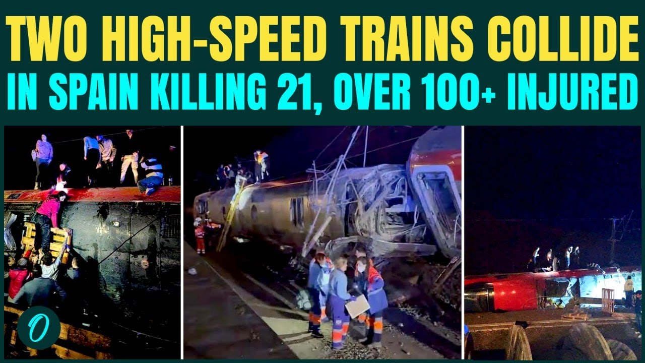 Spain Train Crash BREAKING: 21 Dead, 100+ Injured as High-Speed Train SMASHES INTO Service Train