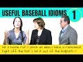 5 useful American baseball idioms - and one British one (Part 1)