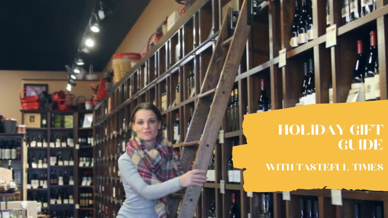 Tasteful Times Holiday Gift Ideas Indianapolis Wine & Food Shop YouTube