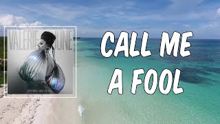 Call Me A Fool (Lyrics) - Valerie June