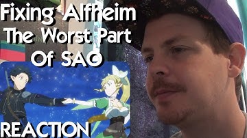 Fixing Alfheim - the WORST Part of SAO REACTION
