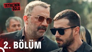 Tetikçinin Oğlu 2. Bölüm