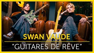 GUITARES DE REVE de @SwanVaude | Star's Music "GUITARES DE RÊVE" #3