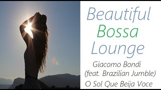 Bossa Nova [Giacomo Bondi (ft. Brazilian Jumble) - O Sol Que Beija Voce] | ♫ RE ♫ chords