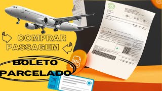 Como Comprar Passagem Aérea Com Boleto Parcelado Sem Cartão De Crédito