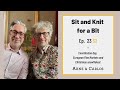 SIT and KNIT for a BIT with ARNE & CARLOS - episode 23 S2 #knittingpodcast2021 #arneandcarlos