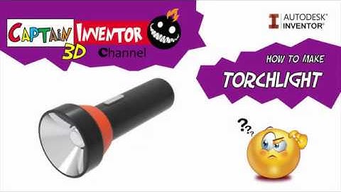 Torchlight Tutorial - Autodesk Inventor