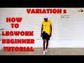 How to legwork in 3 minutes  victony  soweto  legwork variation 3
