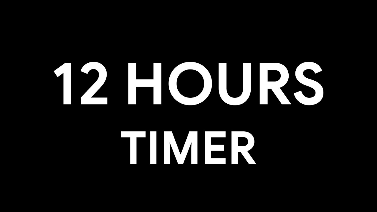 12 Hours Ambient Timer • Countdown • Literally Half the Day! [4K 1FPS ...