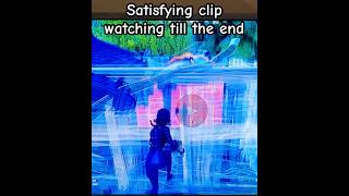 Satisfying Clip Watching Till The End