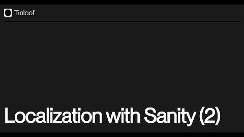 Localization with Sanity