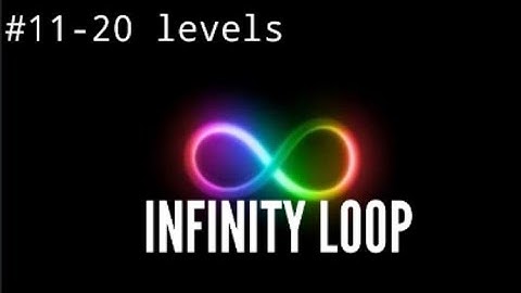 INFINITY-LOOP Gameplay || 11-20 levels ||