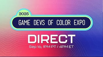 Game Devs of Color Expo Direct 2025 Livestream (Indie Games Showcase)