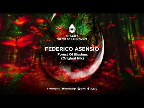 Federico Asensio - Forest Of Illusions (Original Mix) [SUZA020]