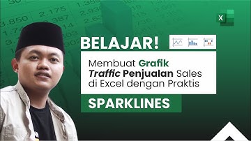Belajar cara membuat grafik traffic penjualan sales di Microsoft Excel dengan SPARKLINES