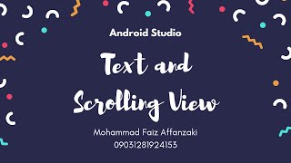 01.3 Text and Scrolling View • Android Studio