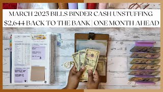 $2,644 CASH UNSTUFFING | MARCH 2025 | FIXED EXPENSES | ONE MONTH AHEAD ON BILLS BACK TO THE BANK