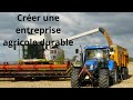 03 lments essentiels pour crer une entreprise agricole durable