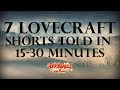 "7 Lovecraft Shorts Told in 15-30 Minutes" by H. P. Lovecraft / A HorrorBabble Production