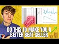 Doing this will instantly make you a better beat seller