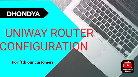 UNIWAY ROUTER, INTERNET&VOICE CONFIGURATION, NAME & PASSWORD CHANGE.