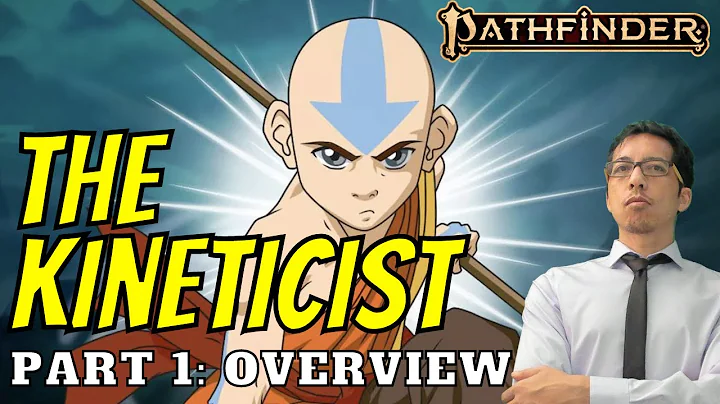 Pathfinder 2e finally found its blaster caster? The new KINETICIST class! (Part 1: Overview)