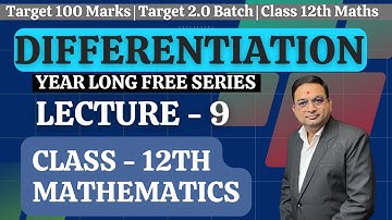 Differentiation Lecture - 9 | Class 12th Maths | HSC Board