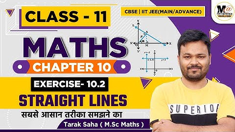 CBSE CLASS 11 MATHS EXERCISE 10.2 SOLUTIONS || CH 10 STRAIGHT LINES || INTRODUCTION || CBSE CLASS 11