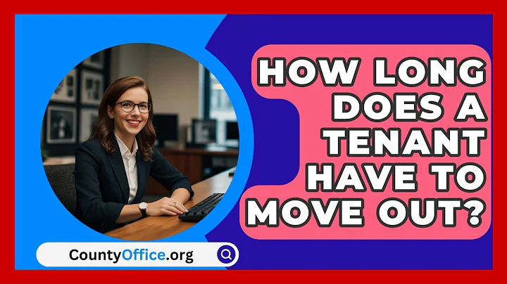 How Long Does A Tenant Have To Move Out? - CountyOffice.org