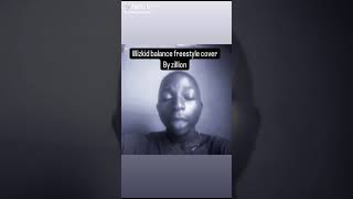 Wizkid balance cover freestyle by zillion #pleasesuscribe