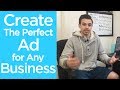 Create the PERFECT Ad for ANY Business | Questions to Ask to lead to the close