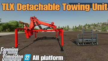 TLX Detachable Towing Unit / FS22 mod for all platforms