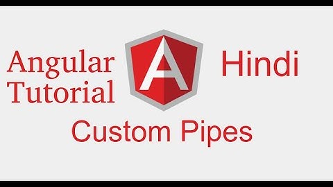 Angular 9 tutorial in Hindi # make custom pipes