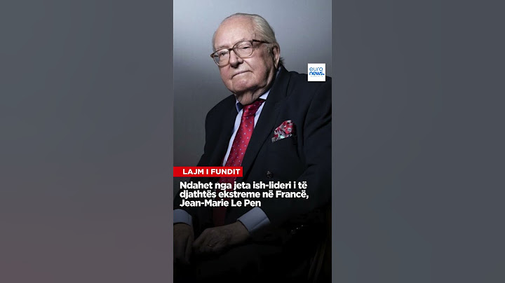 Ndahet nga jeta ish-lideri i të djathtës ekstreme në Francë, Jean-Marie Le Pen