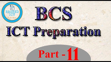 BCS ICT Preparation Part 11 By Rashed ICT ।  বিসিএস প্রস্তুতি ।